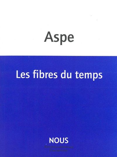 Les Fibres du temps