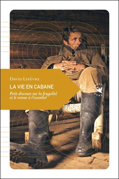 LA VIE EN CABANE