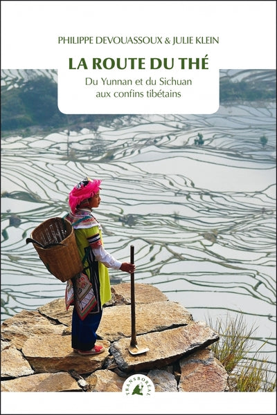 La Route du thé - Du Yunnan et du Sichuan aux confins tibéta