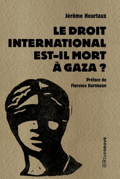 Le droit international est-il mort à Gaza ?