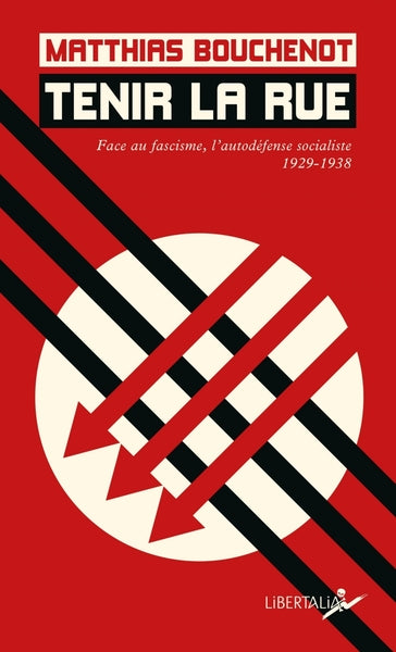 Tenir la rue - Face au fascisme, l’autodéfense socialiste 19