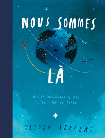 Nous sommes là - Notes concernant la vie sur la planète terre