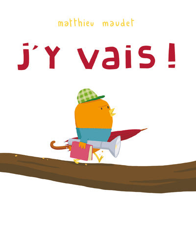 J'y vais !
