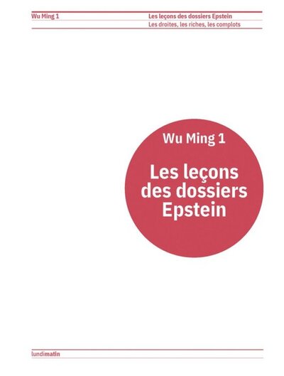LES LECONS DES DOSSIERS EPSTEIN : LES DROITES, LES RICHES, LES COMPLOTS