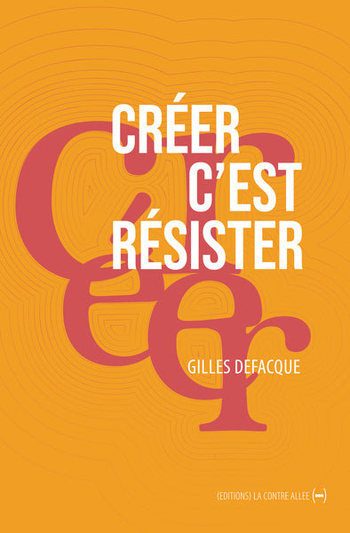 Créer c'est résister