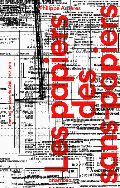 Les papiers des sans-papiers - Dans les archives du Gisti, 1993-2011