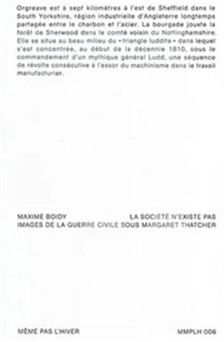 La SociEtE n'existe Pas. Images de la Guerre Civile Sous Margaret Thatcher. /franCais