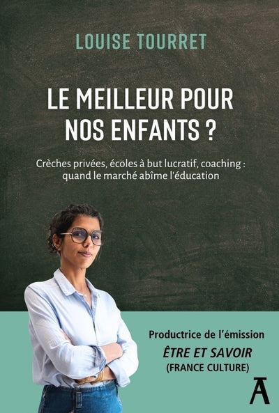 Le meilleur pour nos enfants ? - Crèches privées, écoles à b