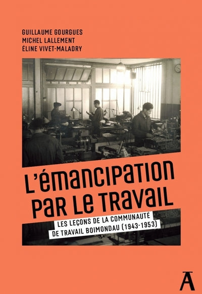 L'émancipation par le travail- Les leçons de la communauté d
