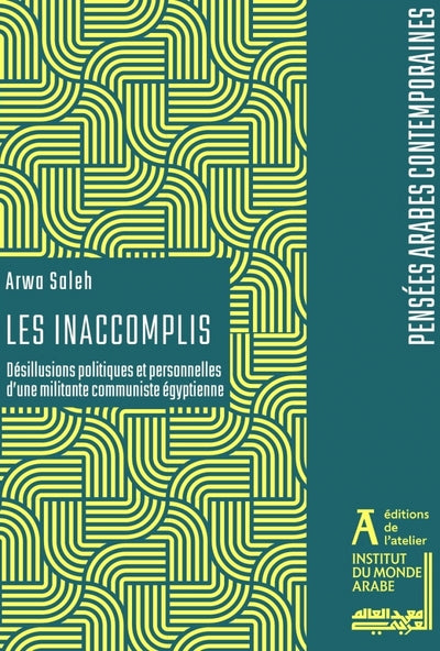 Les Inaccomplis - Désillusions politiques et personnelles d’