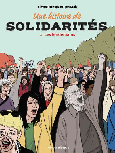 UNE HISTOIRE DE SOLIDARITES T.4 : LES LENDEMAINS