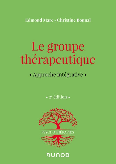 Le groupe thérapeutique - 2e éd.