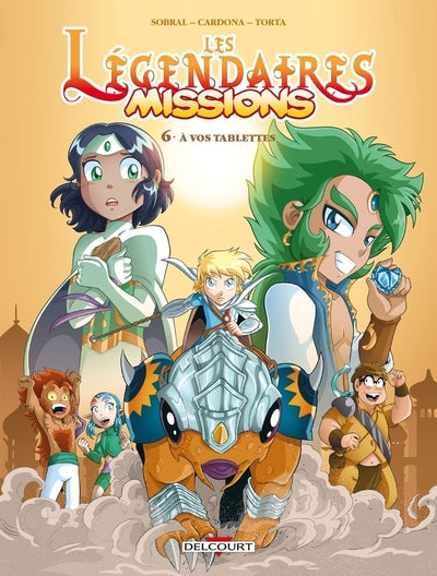 Les légendaires missions - Tome 06 À vos tablettes