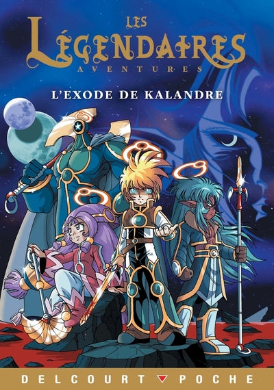 Les légendaires - ROMAN - L'Exode de Kalandre