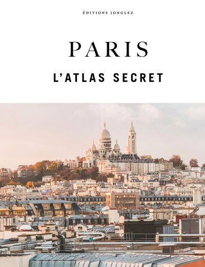 Paris L'Atlas Secret