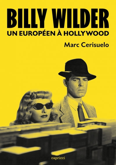Billy Wilder - Un Européen à Hollywood