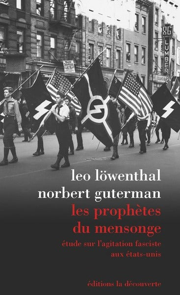 Les prophètes du mensonge - Etude sur l'agitation fasciste aux Etats-Unis