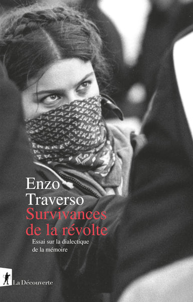 Survivances de la révolte - Essai sur la dialectique de la mémoire