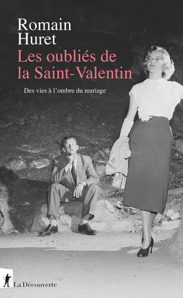 Les oubliés de la Saint-Valentin - Des vies à l'ombre du mariage