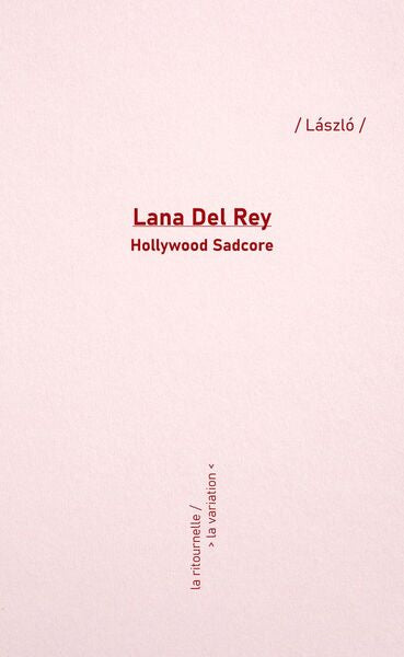 Lana Del Rey - Hollywood sadcore
