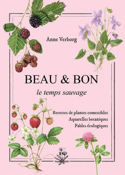 BEAU & BON le temps sauvage