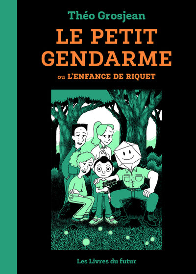 LE PETIT GENDARME - ou L'enfance de Riquet. - Tome 01
