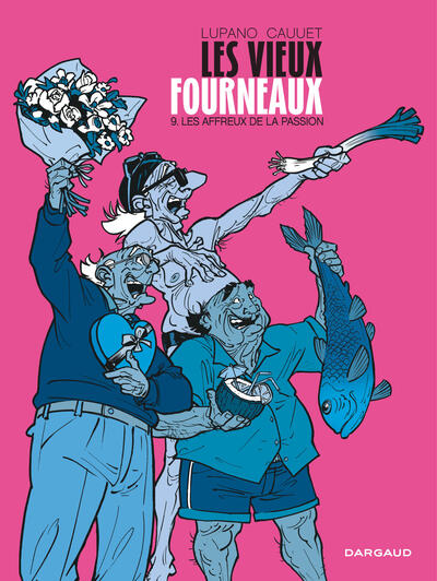 Les Vieux Fourneaux - Tome 9 - Les affreux de la passion
