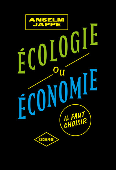 Écologie ou économie,  il faut choisir