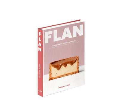 Flan - 51 recettes de grand.e.s chef.fe.s