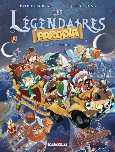 Les légendaires parodia - tome 03 Gagastrophique !