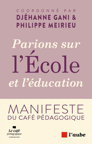 Parions sur l'École et l'éducation- Manifeste du Café Pédago