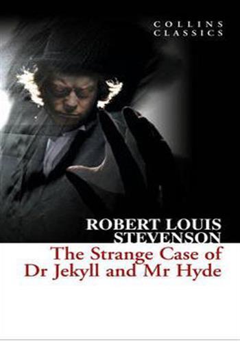 The strange case of dr jekyll and mr hyde (collins classics)