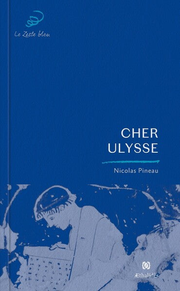 Cher Ulysse