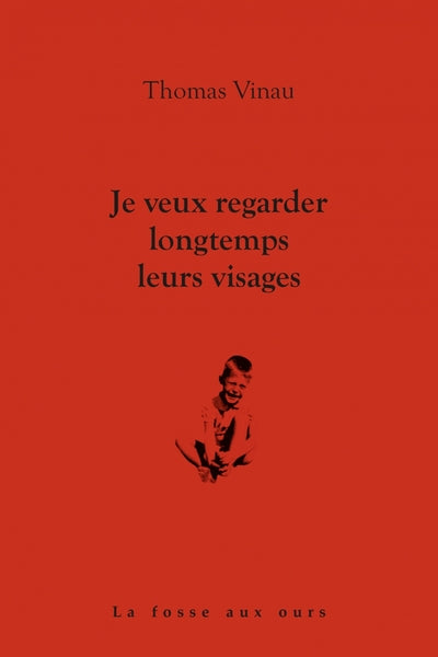 Je veux regarder longtemps leurs visages