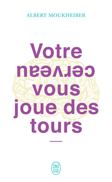 Votre cerveau vous joue des tours