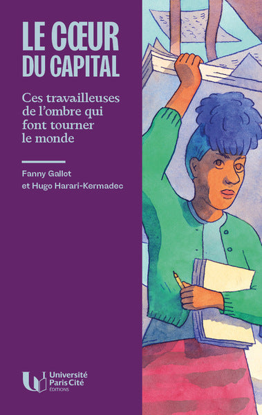 Le cœur du capital - Ces travailleuses de l’ombre qui font t