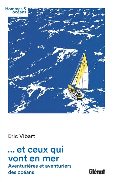 et ceux qui vont en mer
