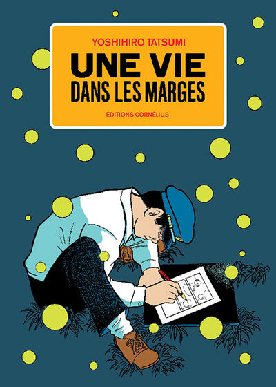 Une vie dans les marges tome 1