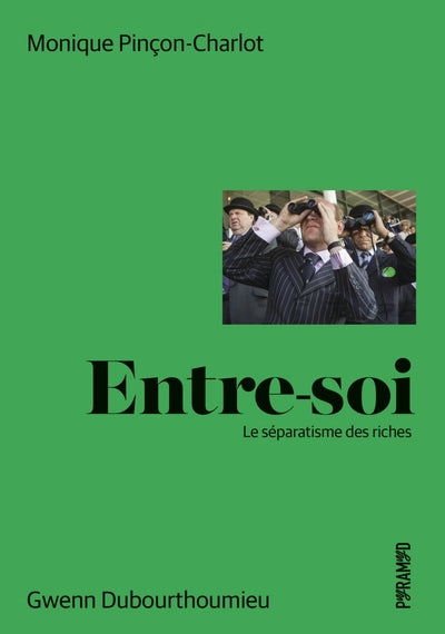 Entre-soi -Le séparatisme des riches