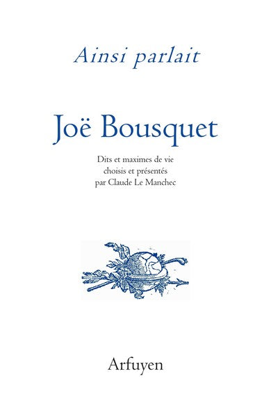 Ainsi parlait Joë Bousquet