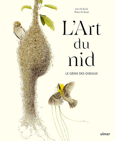 L'Art du nid - Le génie des oiseaux