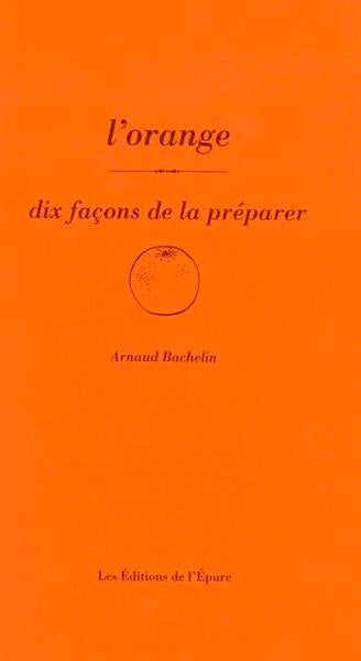 L'orange, dix façons de la préparer
