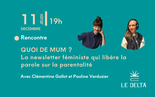 Quoi de mum ? - rencontre avec Clémentine Gallot et Pauline Verduzier