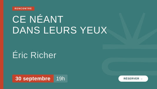 Ce néant dans leurs yeux- Rencontre avec Eric Richer