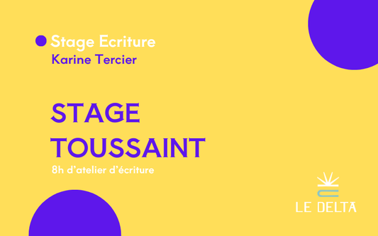 Stage d'écriture - Ecriture de soi (Toussaint)