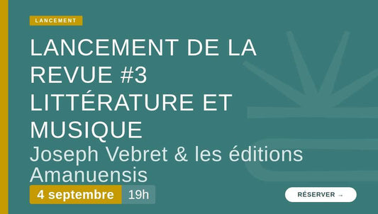Lancement de la revue 3 - Littérature et Musique - Amanuensis